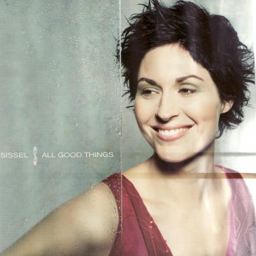 Sissel (Kyrkjebø). ”All good things” 